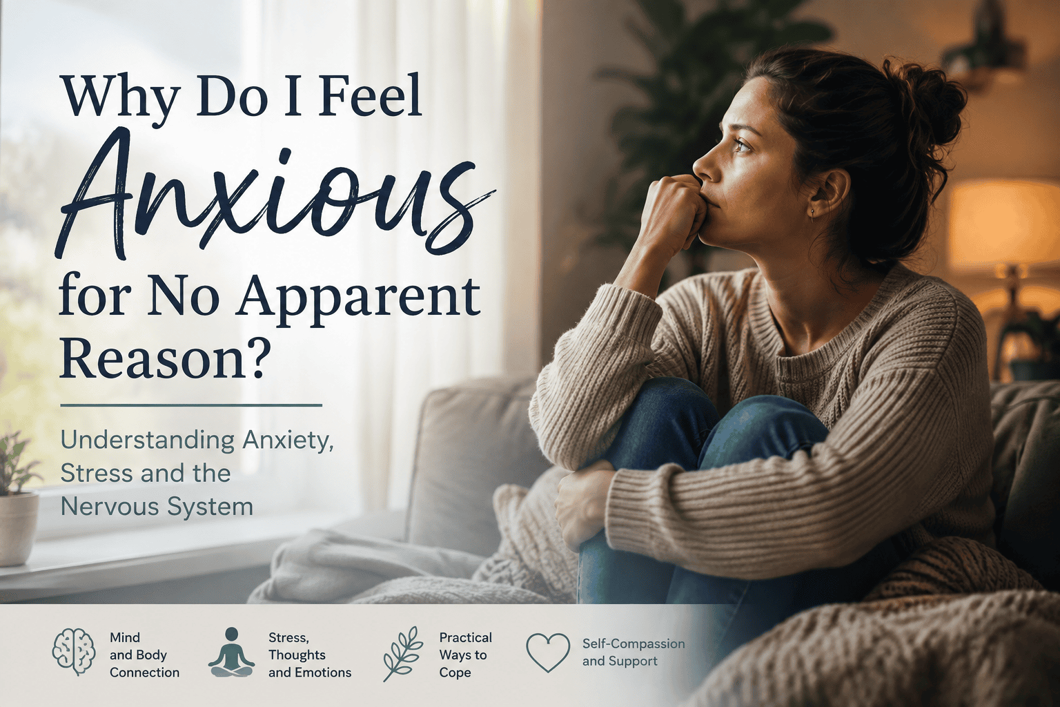 Person sitting quietly in a peaceful indoor space, reflecting feelings of anxiety, stress and emotional overwhelm.